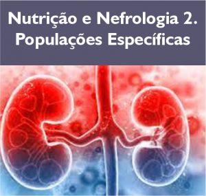 Nutrição e Nefrologia 2. Populações Específicas